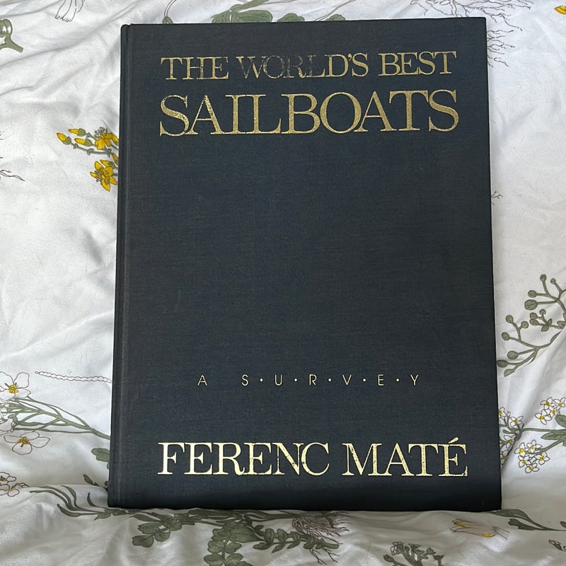 The World's Best Sailboats Volume 1