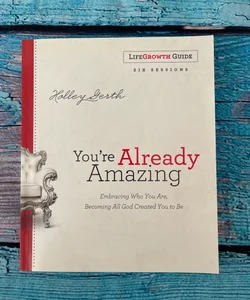 You're Already Amazing LifeGrowth Guide