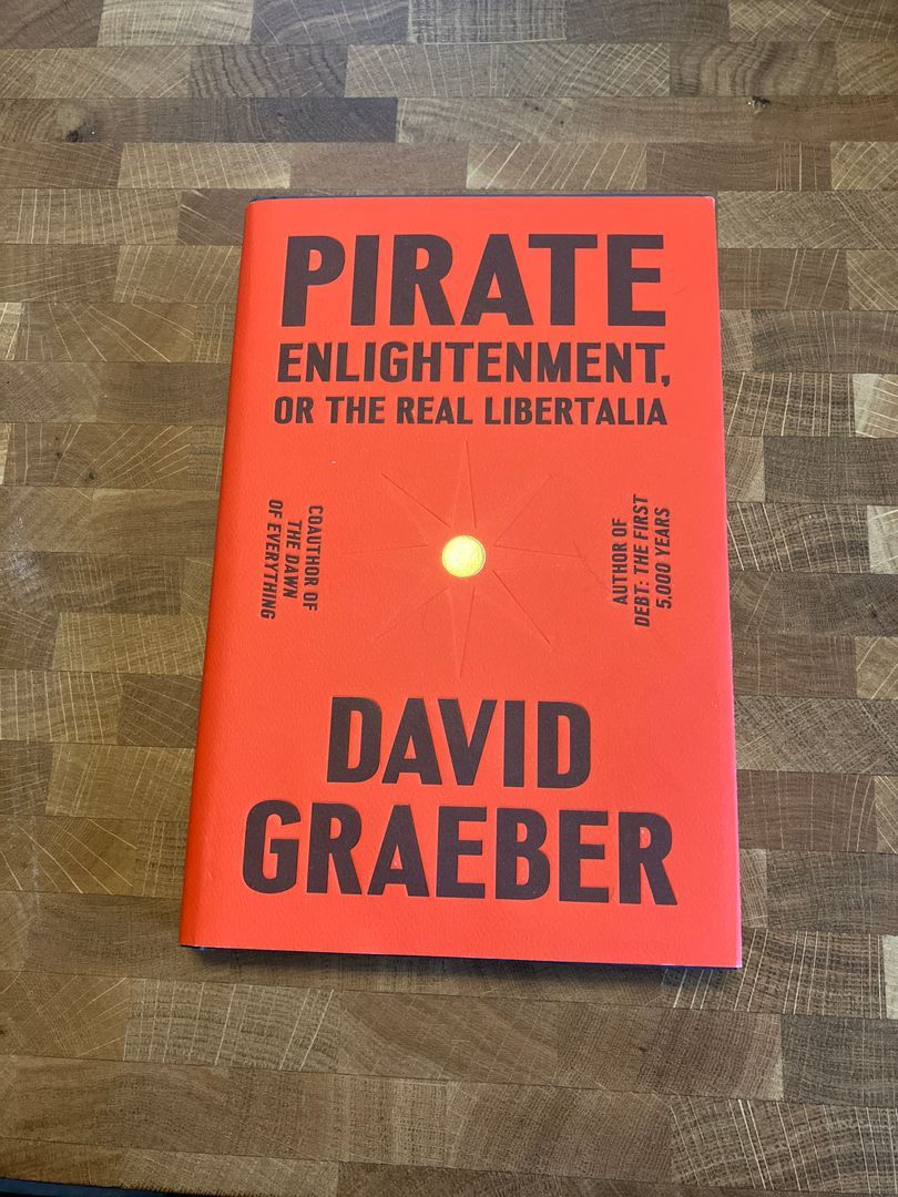 Pirate Enlightenment, or the Real Libertalia