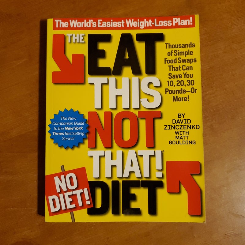 The Eat This, Not That! No-Diet Diet