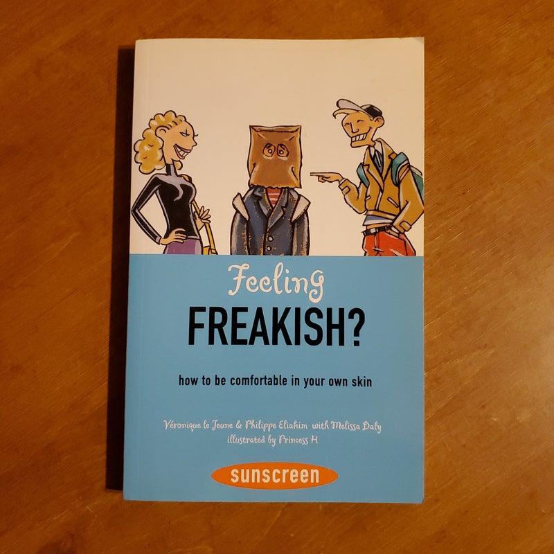 Feeling Freakish?