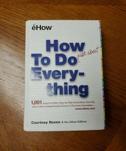 How to Do Just about Everything