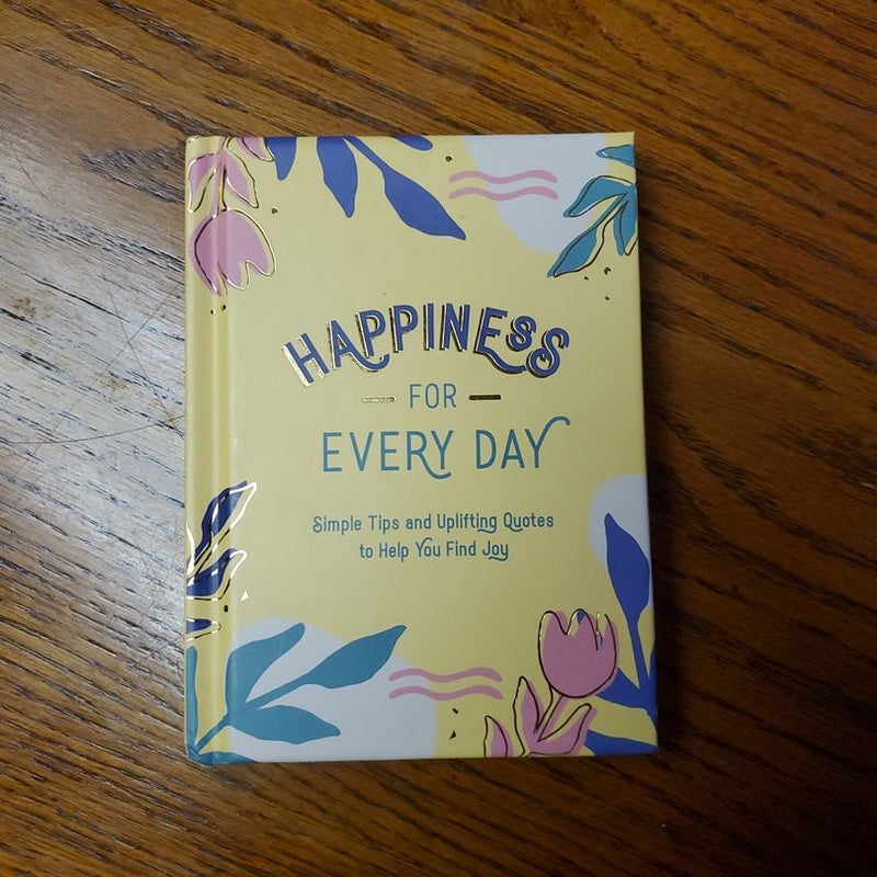 Happiness for Every Day by Summersdale Publishers, Hardcover