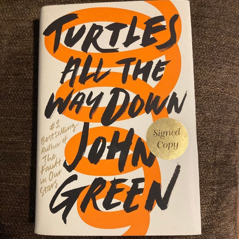 Turtles All the Way down (Signed Edition)