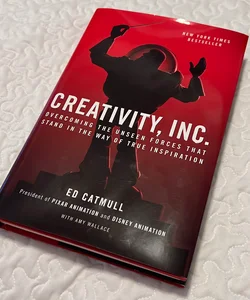 Creativity, Inc. (The Expanded Edition) by Ed Catmull, Amy Wallace