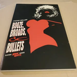 Frank Miller's Sin City Volume 6: Booze, Broads, and Bullets 3rd Edition