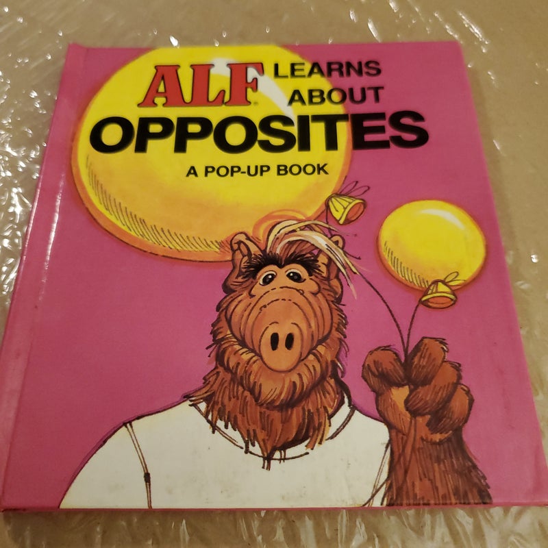 ALF Learns About Opposites