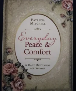 Everyday Peace and Comfort