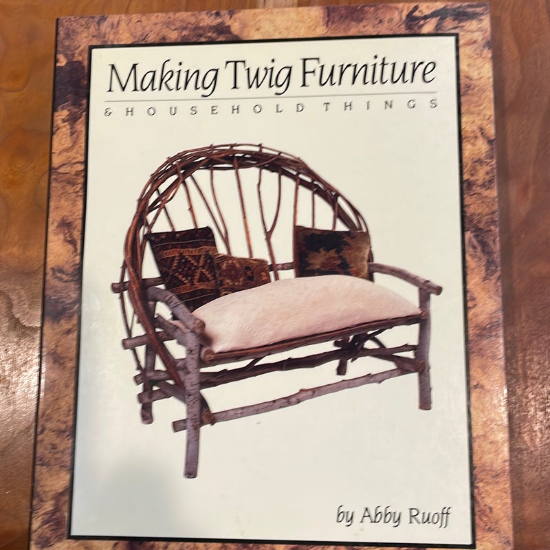 Making Twig Furniture and Household Things