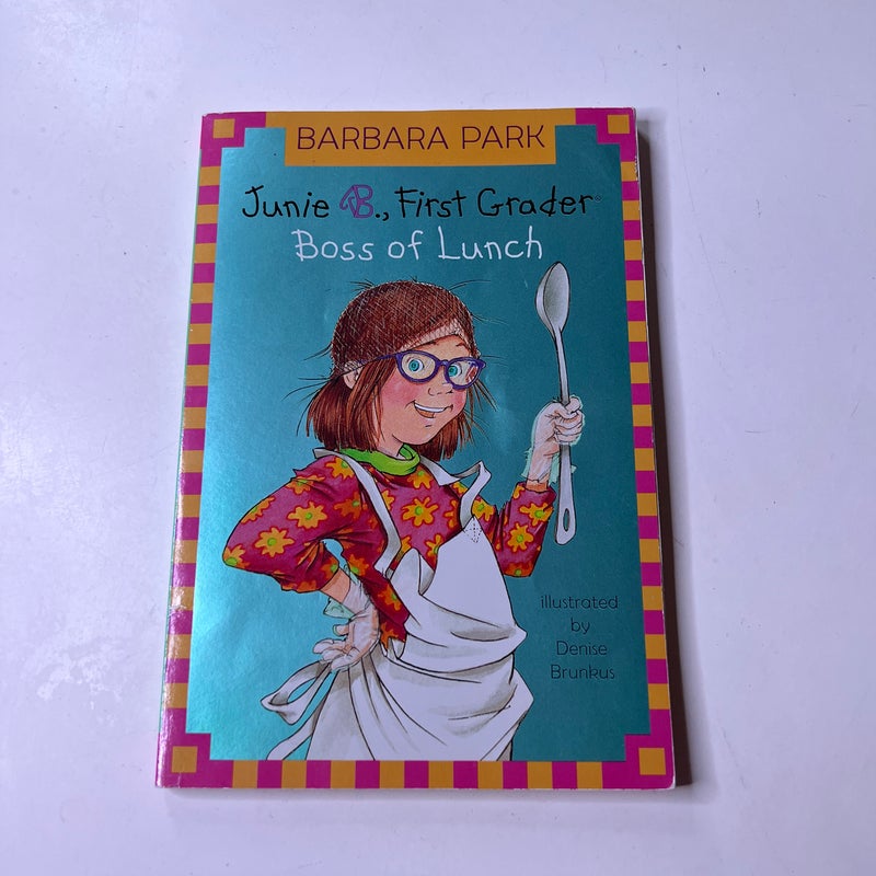 Junie B. Jones #19: Boss of Lunch