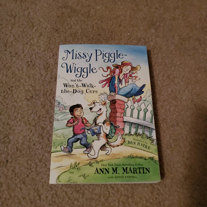 Missy Piggle-Wiggle and the Won't-Walk-The-Dog Cure