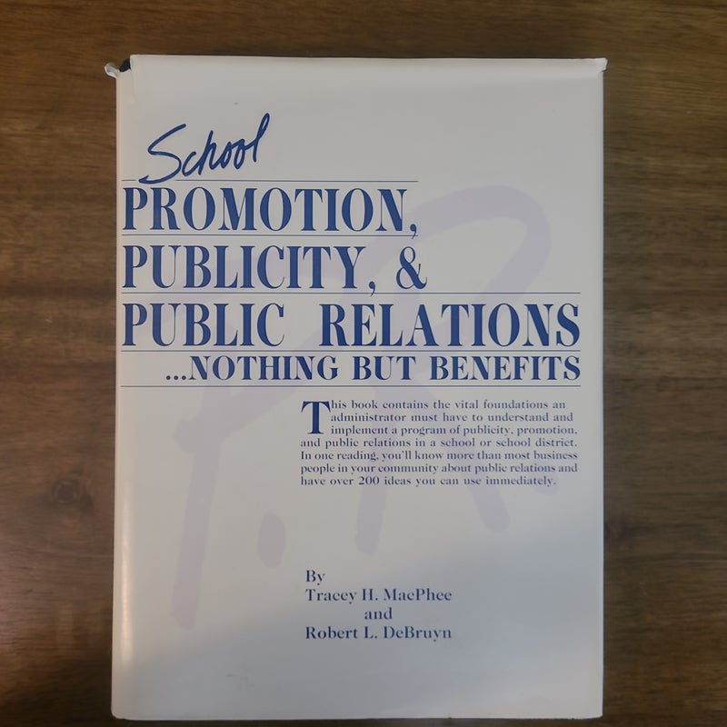 School Promotion, Publicity and Public Relations...Nothing but Benefits