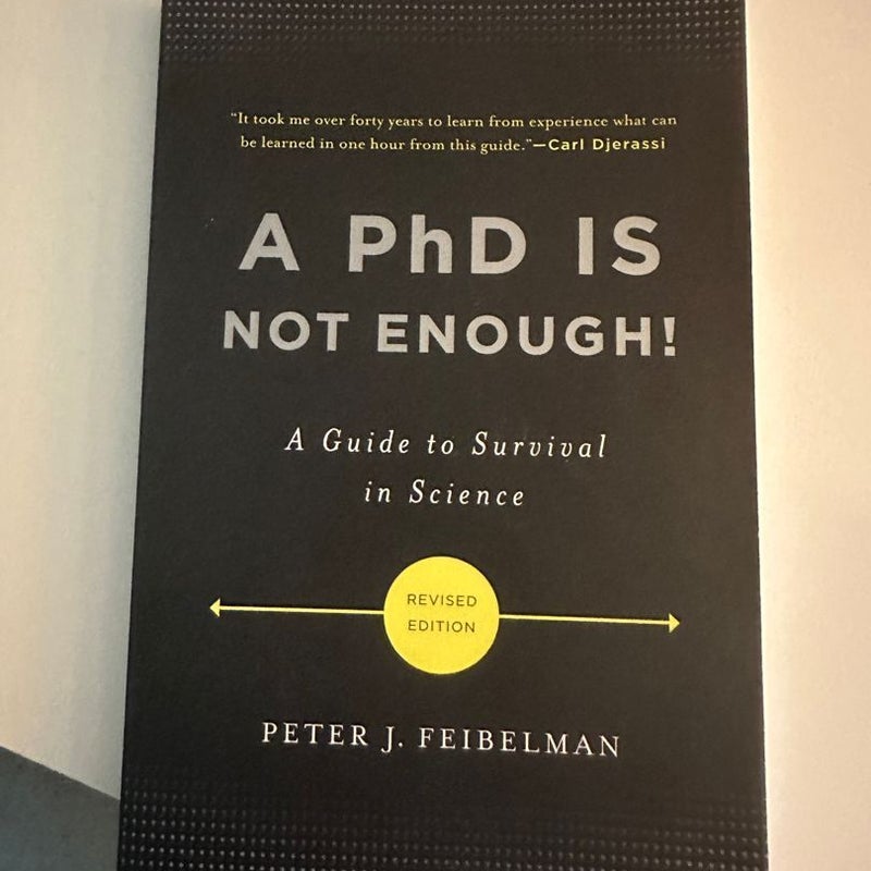 A PhD is Not Enough!