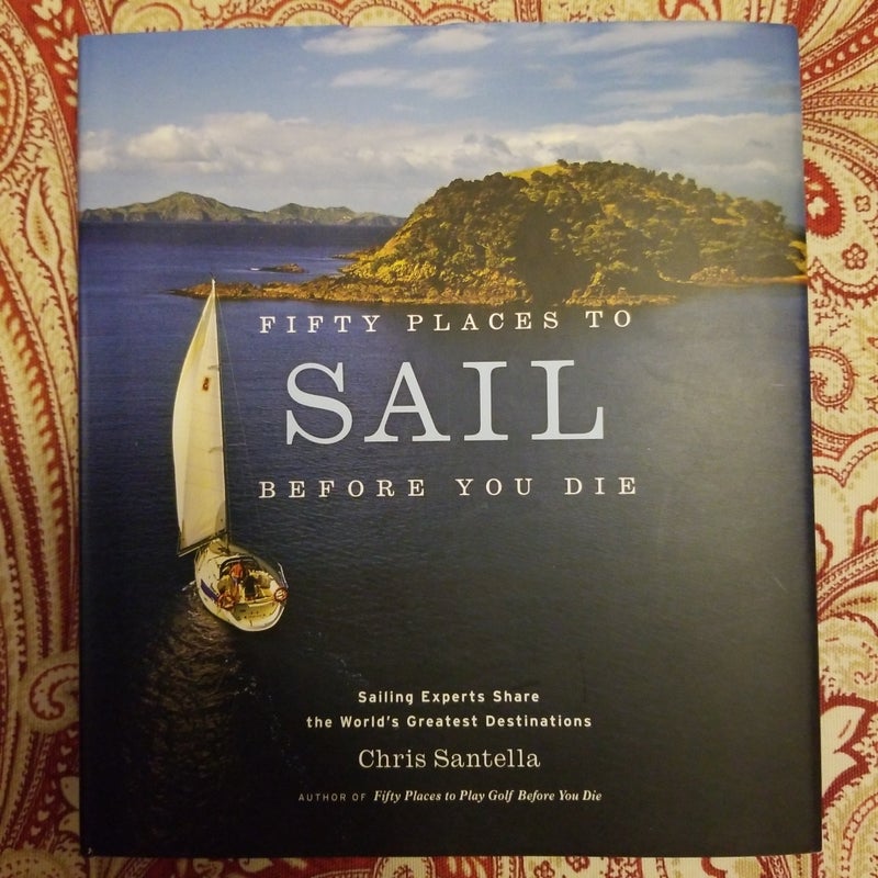 Fifty Places to Sail Before You Die