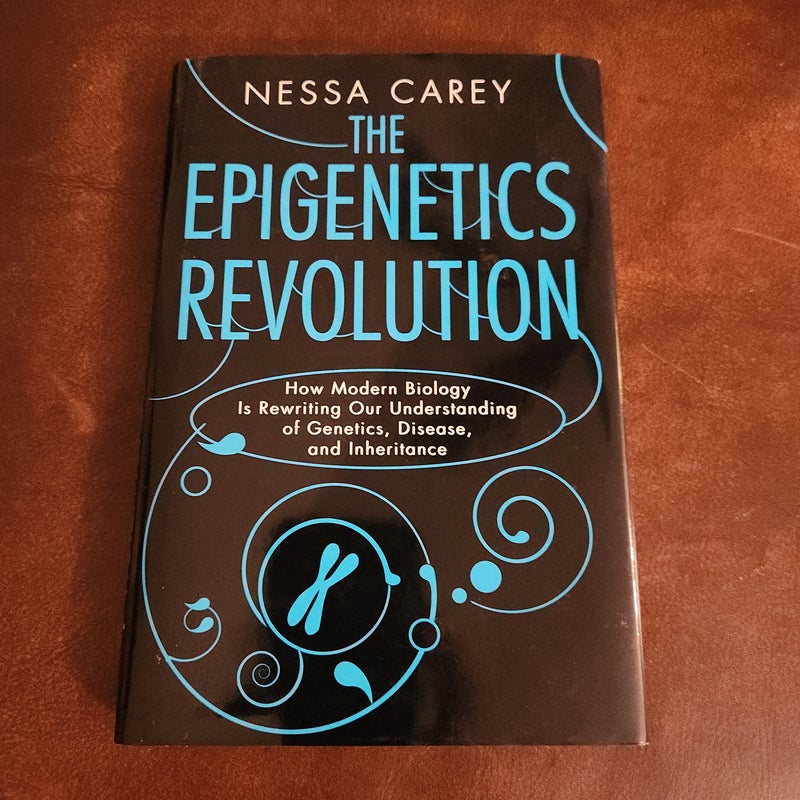 The Epigenetics Revolution