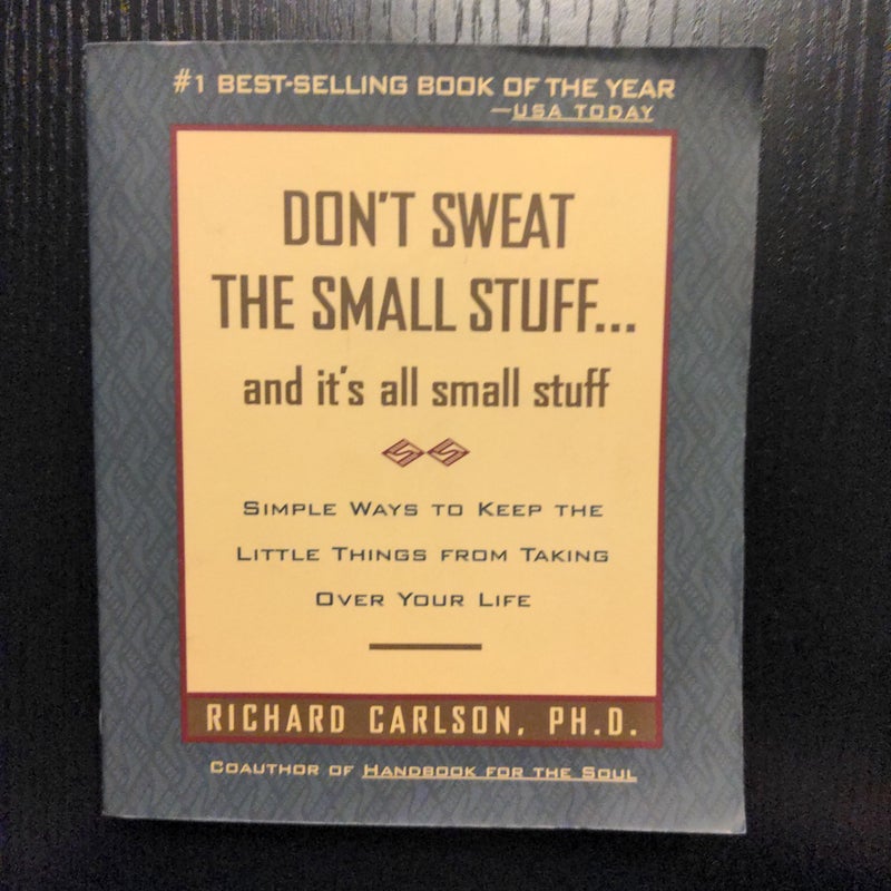 Don't Sweat the Small Stuff ... and It's All Small Stuff