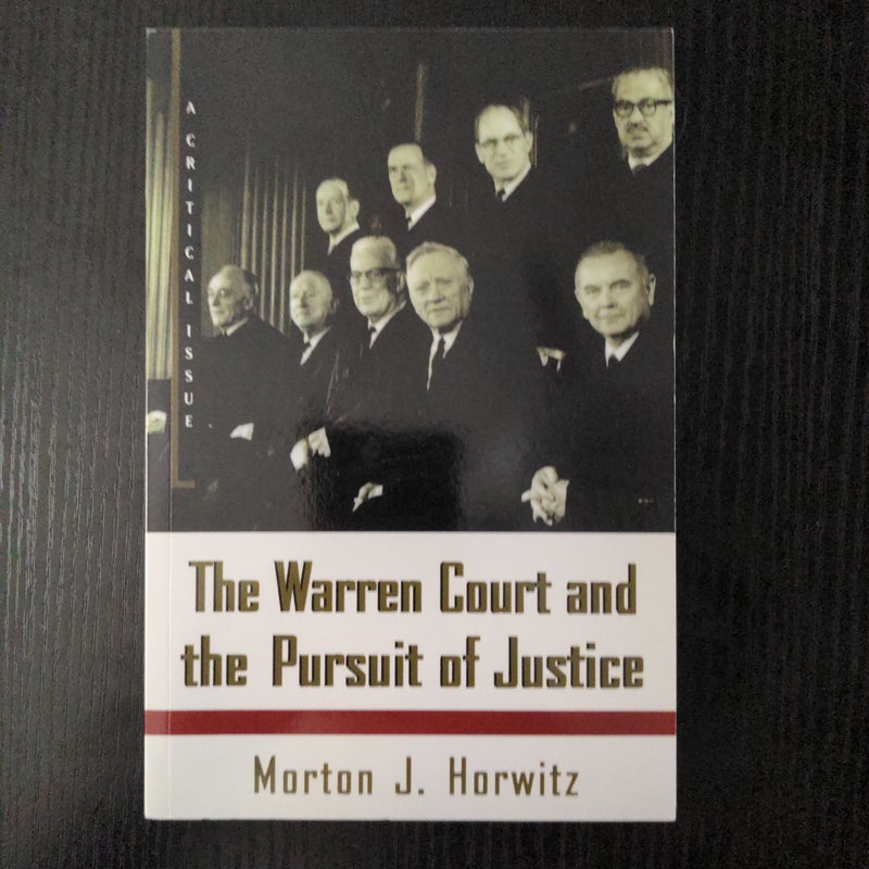 The Warren Court and the Pursuit of Justice