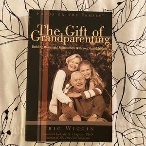 The Gift of Grandparenting