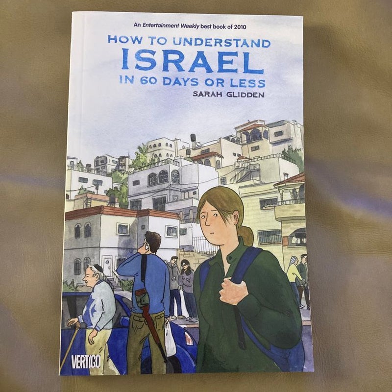 How to Understand Israel in 60 Days or Less