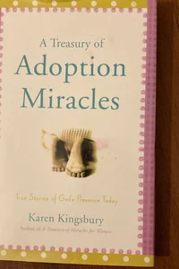 A treasury of adoption miracles