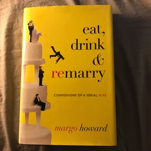 Eat, Drink and Remarry