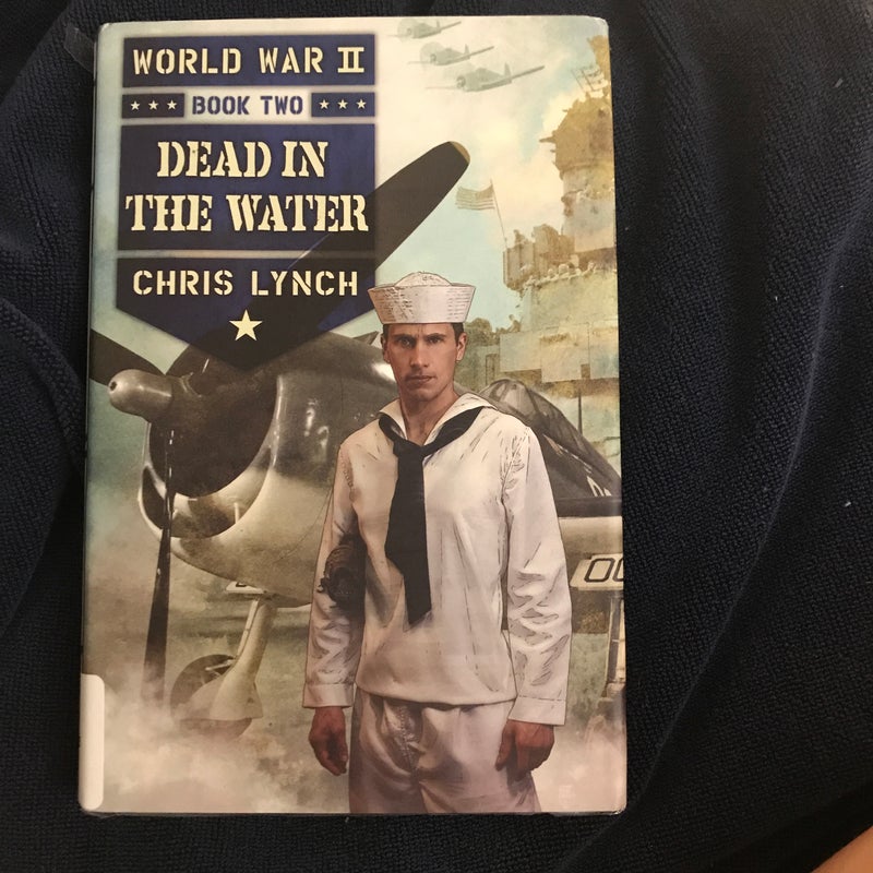 World War II Book 2: Dead in the Water