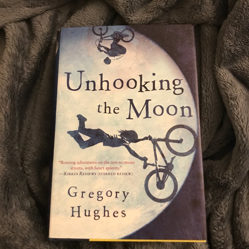 Unhooking the Moon by Gregory Hughes, Hardcover | Pangobooks