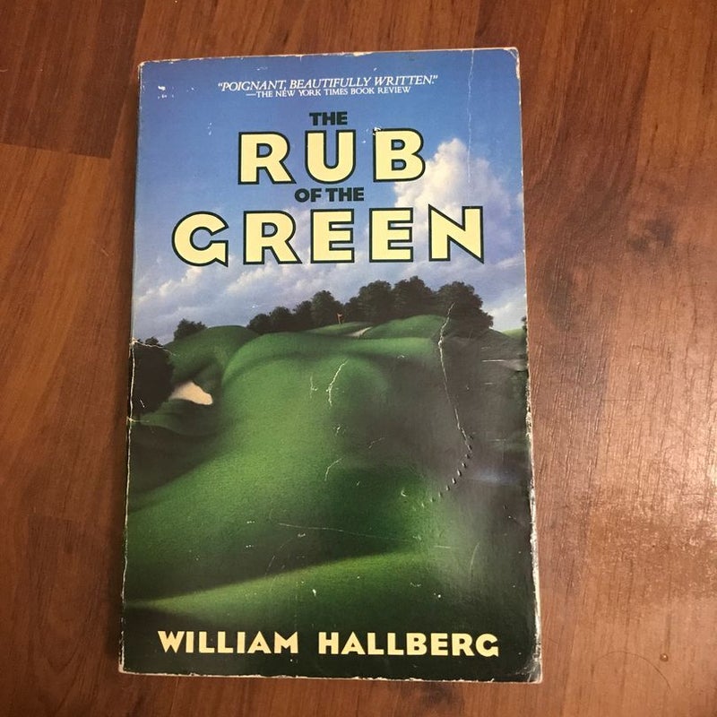 The Rub of the Green