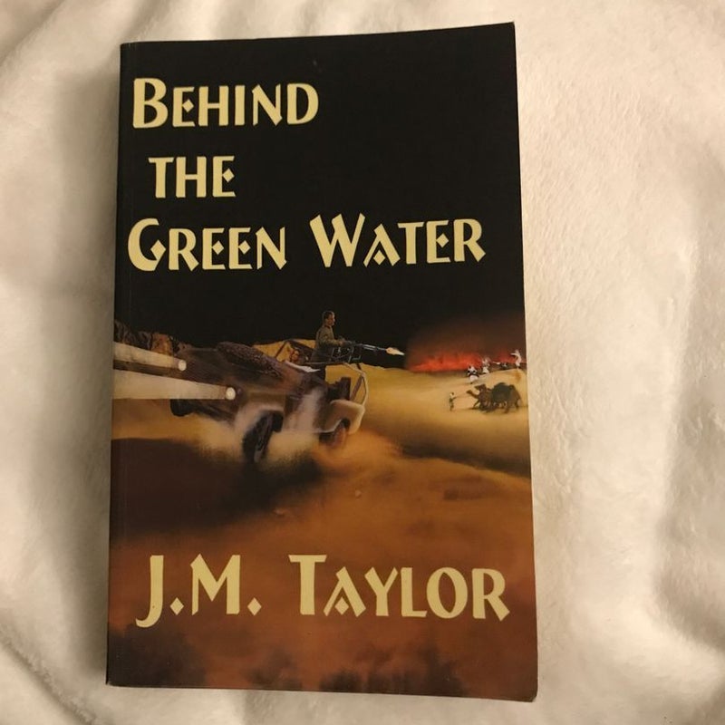 Behind the Green Water