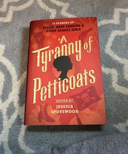 A Tyranny of Petticoats
