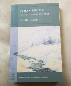 Ethan Frome and Selected Stories