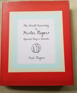 The World According To Mister Rogers
