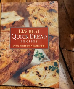 125 Best Quick Bread Recipes
