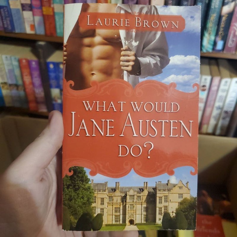 What Would Jane Austen Do?