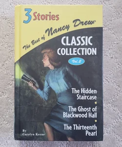 The Best of Nancy Drew Classic Collection: The Hidden Staircase, The Ghost of Blackwood Hall, & The Thirteenth Pearl