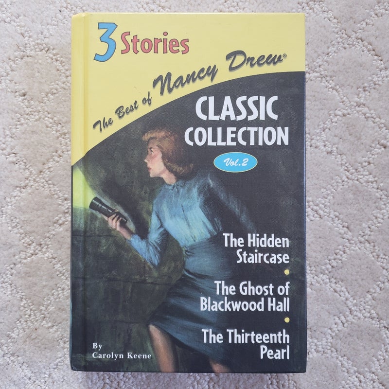 The Best of Nancy Drew Classic Collection: The Hidden Staircase, The Ghost of Blackwood Hall, & The Thirteenth Pearl