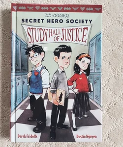 Study Hall of Justice (DC Comics: Secret Hero Society book 1)