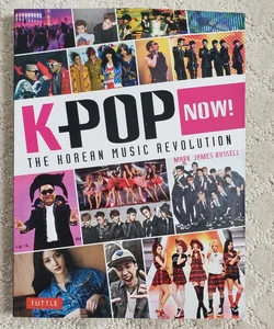 K-POP Now! : The Korean Music Revolution 