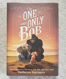 The One and Only Bob (The One and Only Ivan book 2)
