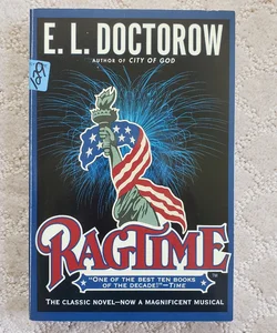 Ragtime : The Classic Novel, Now a Magnificent Musical!