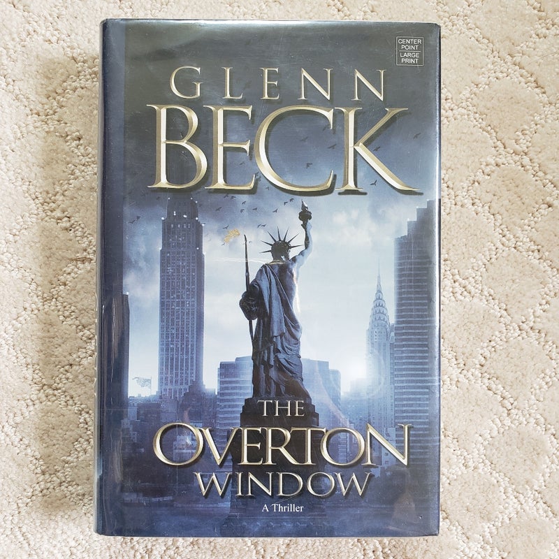 The Overton Window (Large Print Edition, 2010)