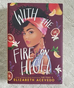 With the Fire on High (1st Edition)