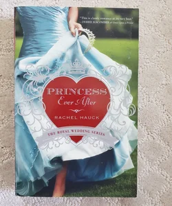 Princess Ever After (Royal Wedding Series book 2)