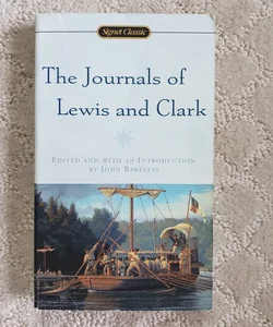 The Journals of Lewis and Clark (1st Signet Classics Printing, 2002)