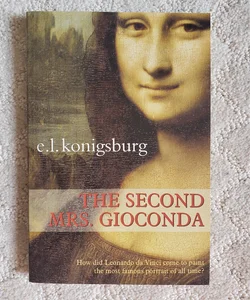The Second Mrs. Giaconda (This Edition, 2005)