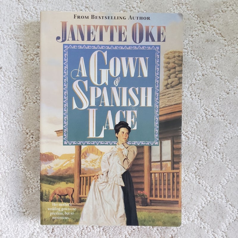 A Gown of Spanish Lace (A Women of the West Book)