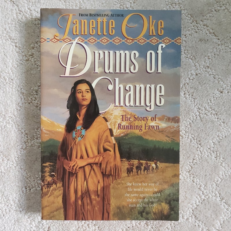Drums of Change : The Story of Running Fawn (A Women of the West Book)