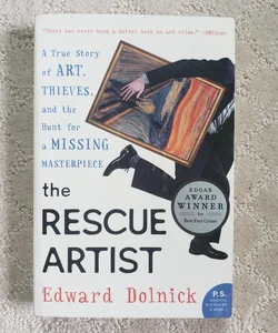 The Rescue Artist : A True Story of Art, Thieves, and the Hunt for a Missing Masterpiece