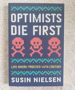Optimists Die First (1st Edition, 2018)