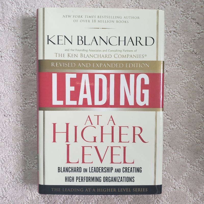 (SIGNED) Leading at a Higher Level, Revised and Expanded Edition